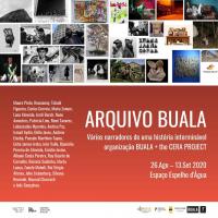 ARQUIVO BUALA: vários narradores de uma história interminável - 26/8 a 13/9 Espelho d'Agua